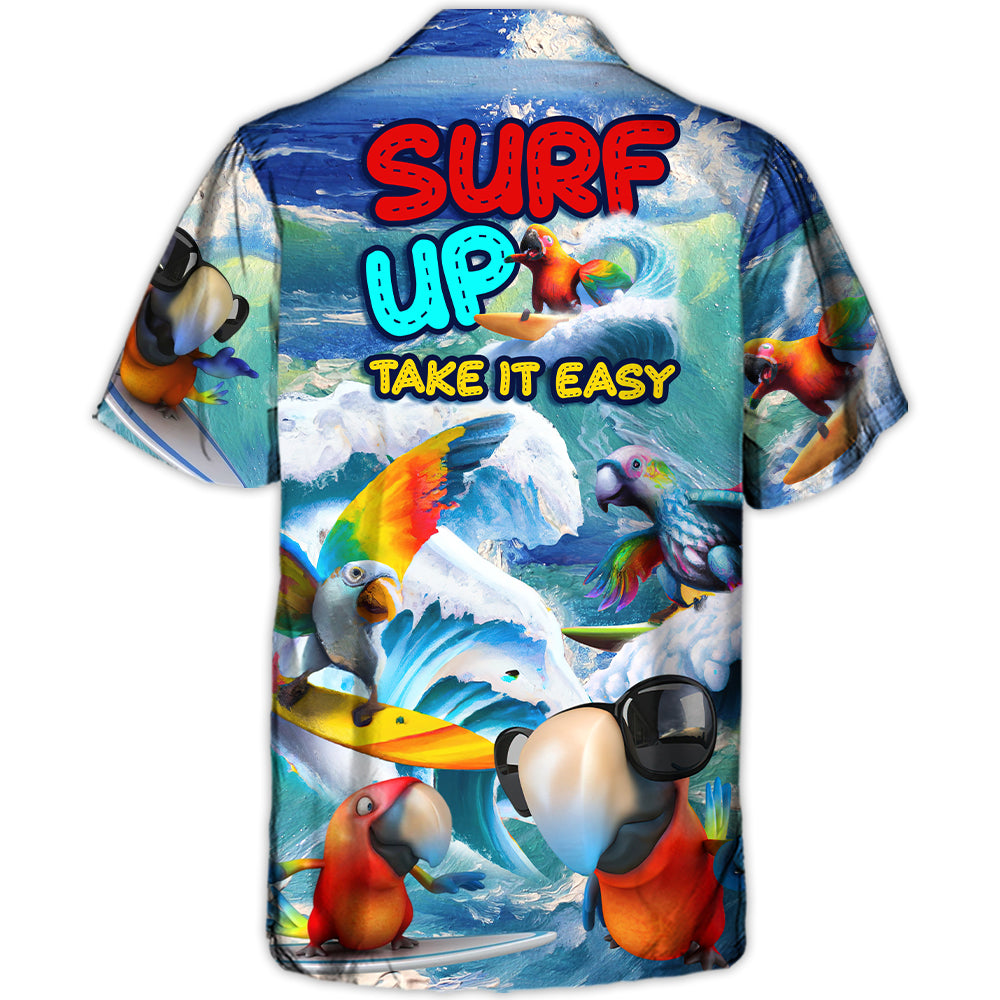 Surfing Funny Parrot Surf Up Take It Easy Lovers Surfing - Hawaiian Shirt