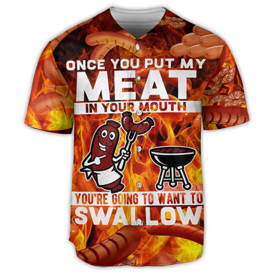 Food Meat Once You Put My Meat In Your Mouth - Baseball Jersey - Owls Matrix LTD