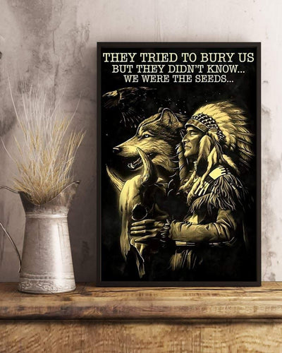 Native Peace They Tried To Bury Us - Vertical Poster - Owls Matrix LTD