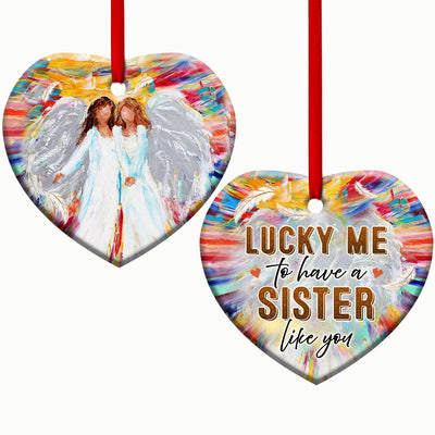 Family Sister Angel Lucky Me To Have A Sister Like You - Heart Ornament - Owls Matrix LTD