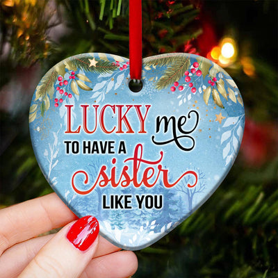 Snowman Lover Sister Snowman Lucky Me To Have A Sister Like You - Heart Ornament - Owls Matrix LTD