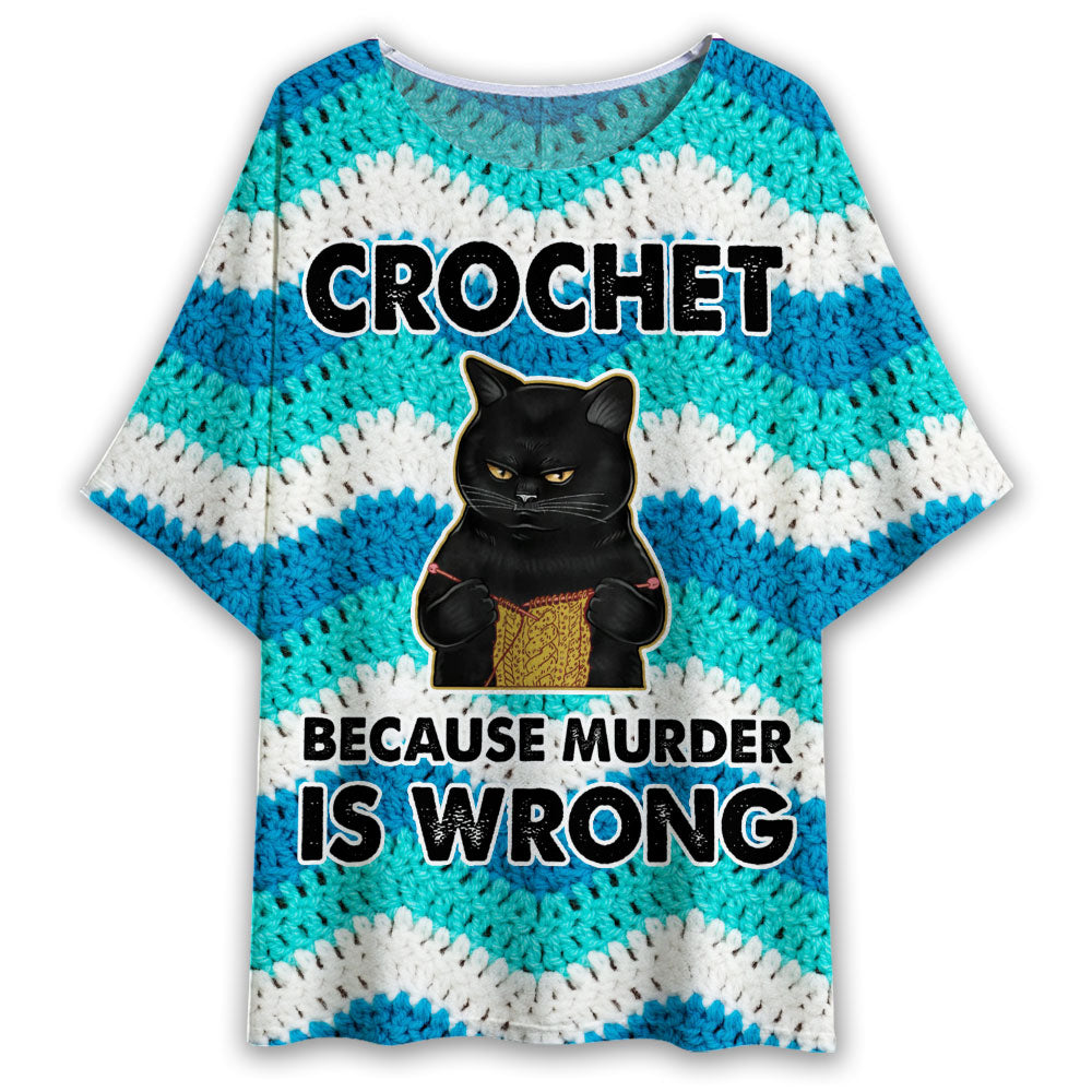 S Black Cat Crochet Because Murder Is Wrong - Women's T-shirt With Bat Sleeve - Owls Matrix LTD