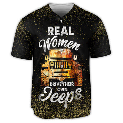 Jeep Real Women Drive Their Own Jeeps - Baseball Jersey - Owls Matrix LTD