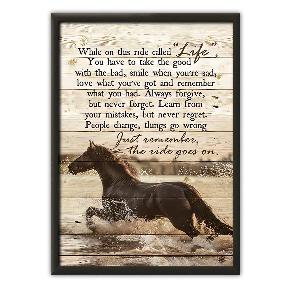 12x18 Inch Horse Just Remember The Ride Goes On - Vertical Poster - Owls Matrix LTD
