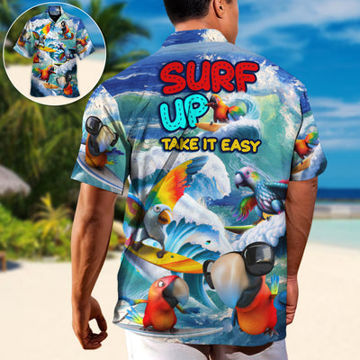 Surfing Funny Parrot Surf Up Take It Easy Lovers Surfing - Hawaiian Shirt