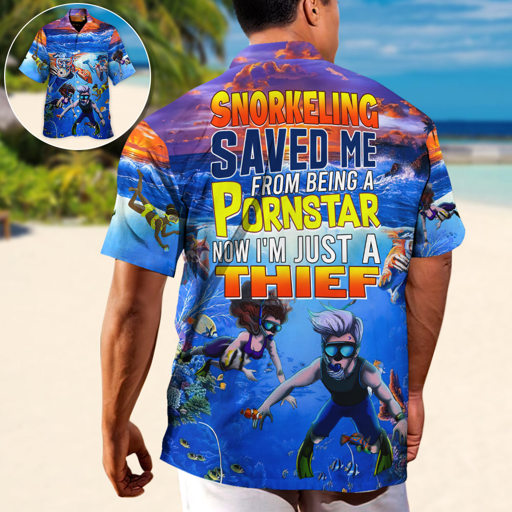 Snorkeling Saved Me From Being a Pornstar Funny Snorkeling Quote Gift Lover Beach - Hawaiian Shirt