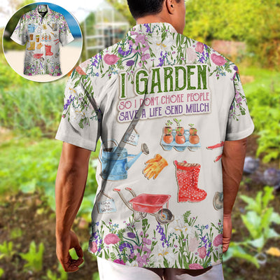 Gardening I Garden So I Don't Choke People Flowers Vintage Art - Hawaiian Shirt