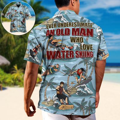 Waterskiing Never Underestimate An Old Man Who Loves Water Skiing Lover Beach - Hawaiian Shirt