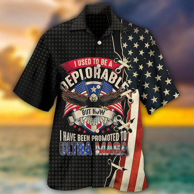 America I Used To Be a Deplorable - Hawaiian Shirt - Owls Matrix LTD