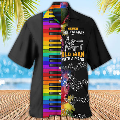 Piano Never Underestmate An Old Man With A Piano - Hawaiian Shirt - Owls Matrix LTD