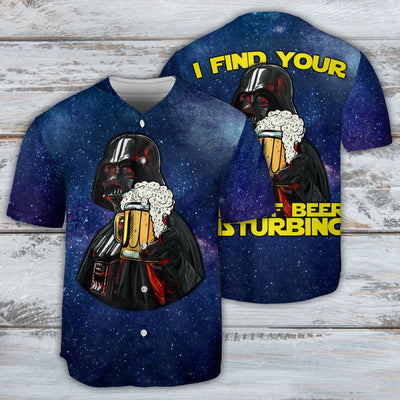 SW Darth Vader I Find Your Lack Of Beer Disturbing Cool - Baseball Jersey