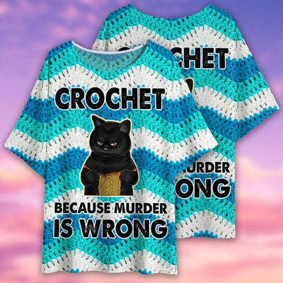 Black Cat Crochet Because Murder Is Wrong - Women's T-shirt With Bat Sleeve - Owls Matrix LTD