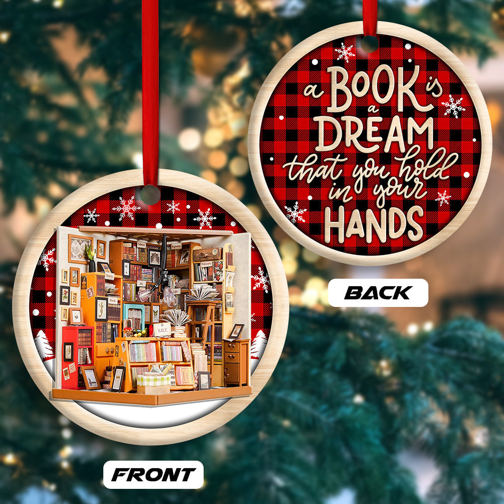 Bookstore Christmas A Book Is A Dream That You Hold In Your Hands - Circle Ornament - Owls Matrix LTD