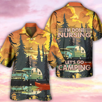 Camping I'm Done Nursing - Hawaiian Shirt - Owls Matrix LTD