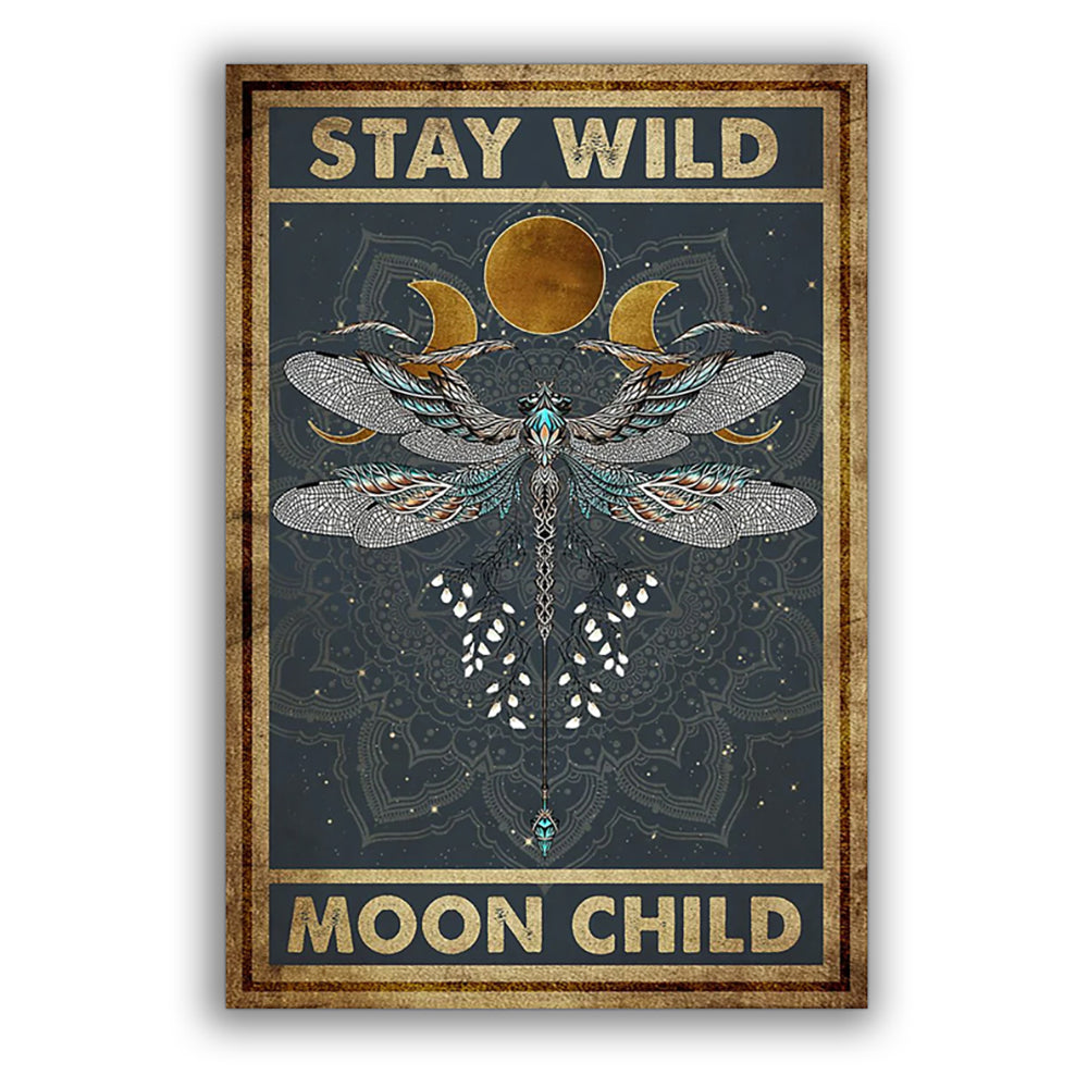 12x18 Inch Dragonfly Stay Wild Moon Child - Vertical Poster - Owls Matrix LTD