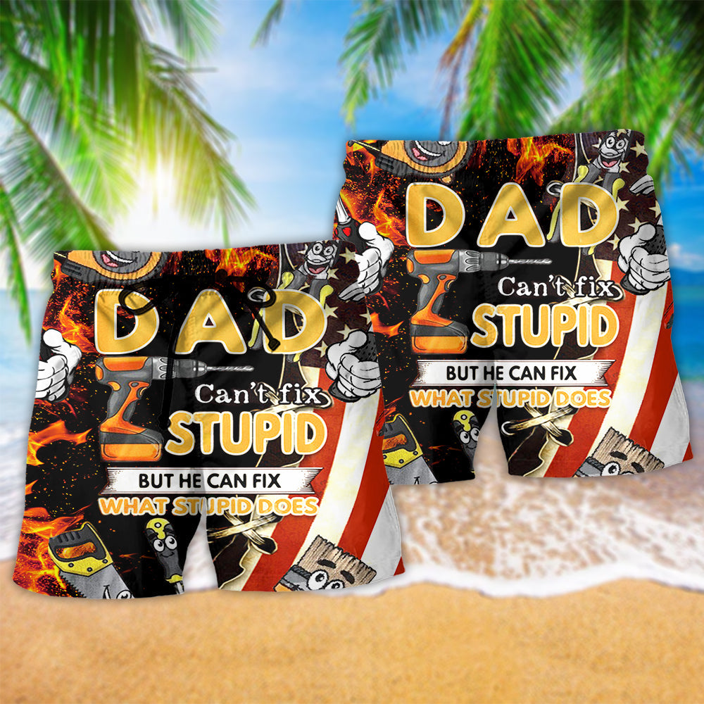 Family Dad Can't Fix Stupid But He Can Fix What Stupid Does - Beach Short - Owls Matrix LTD