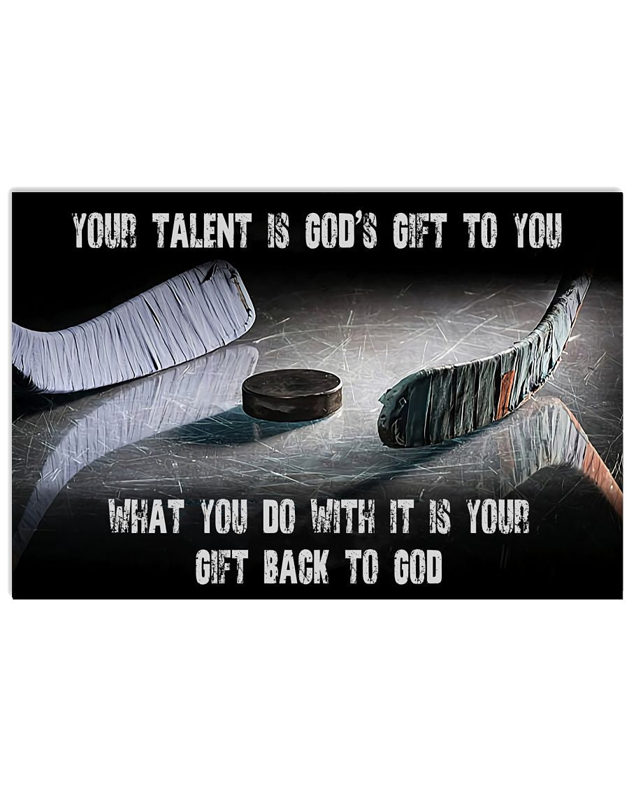 12x18 Inch Hockey Your Talent Is God's Gift To You Dark Style - Horizontal Poster - Owls Matrix LTD