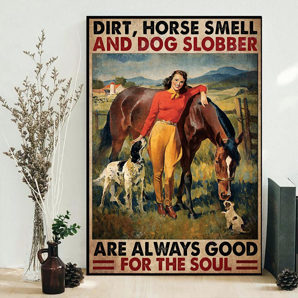 Horse Smell And Dog Slobber Are Always Good For The Soul - Vertical Poster - Owls Matrix LTD