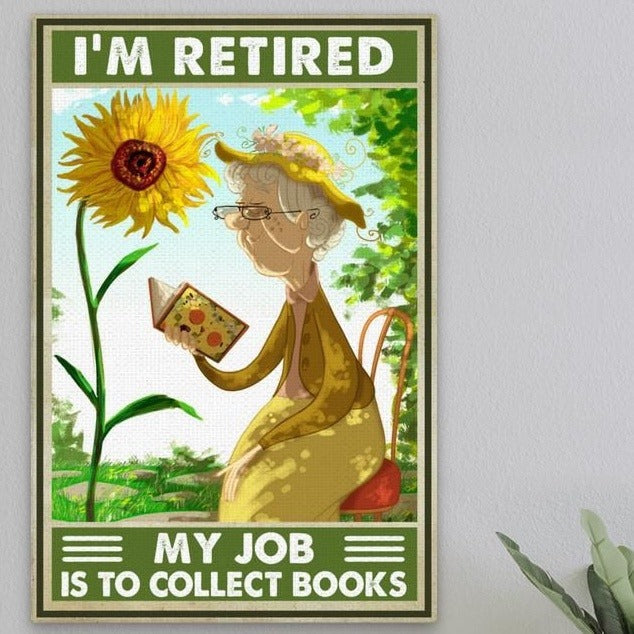 Book I'm Retired My Job Is To Collect Books - Vertical Poster - Owls Matrix LTD