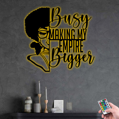 12"x12" Black Girl Busy Making My Empire Bigger - Led Light Metal - Owls Matrix LTD