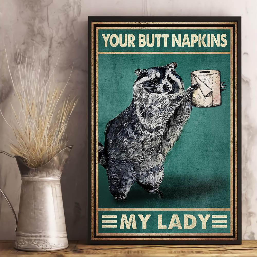 Raccoon Your Butt Napkins My Lady - Vertical Poster - Owls Matrix LTD
