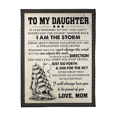 50" x 60" Sailing I Am The Storm Great Gift For Daughter From Mom - Flannel Blanket - Owls Matrix LTD