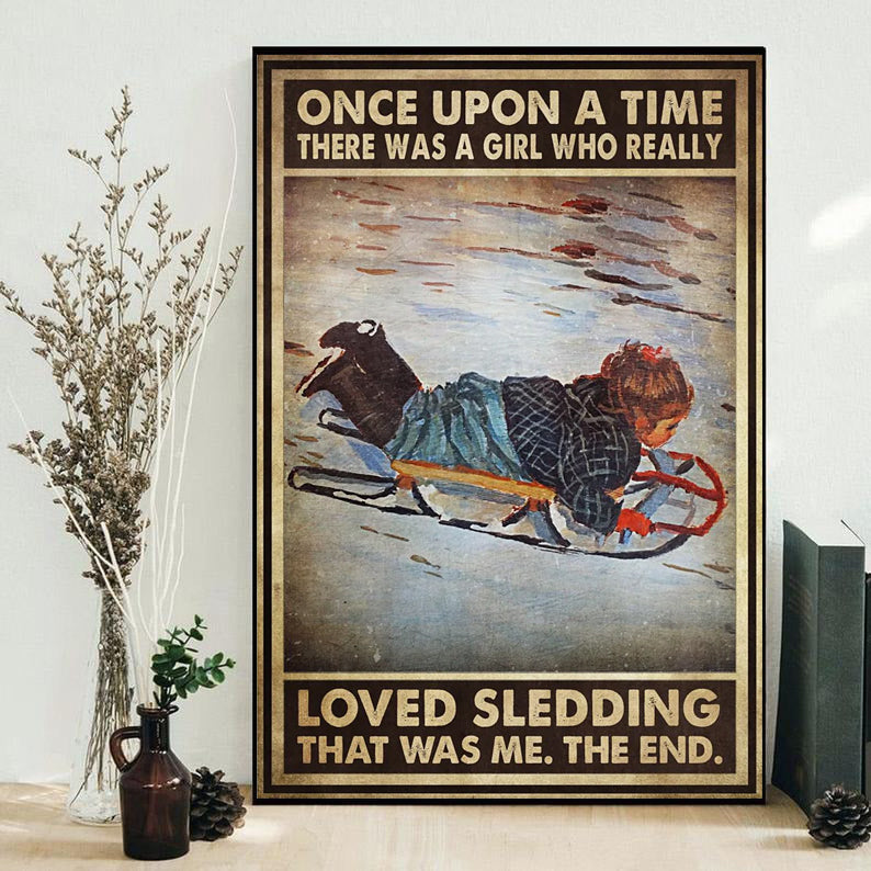 Sledding Girl There Was A Girl Who Really Loved Sledding - Vertical Poster - Owls Matrix LTD