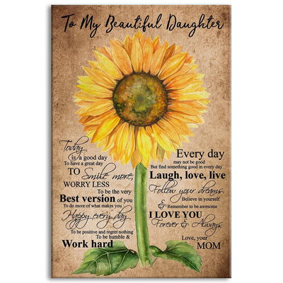 12x18 Inch Sunflower To My Beautiful Daughter I Love You Love Your Mom - Vertical Poster - Owls Matrix LTD