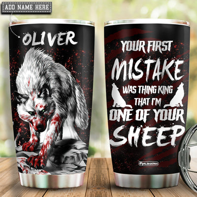 Wolf Kindness Your First Mistake Personalized - Tumbler - Owls Matrix LTD