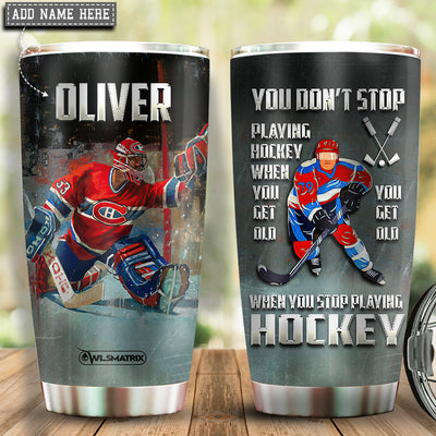Hockey You Can Play and Get Old Personalized - Tumbler - Owls Matrix LTD