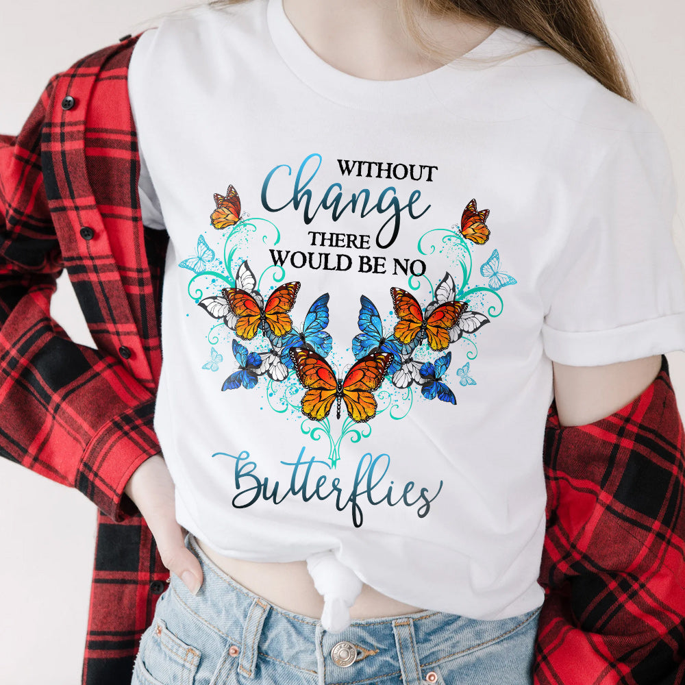 Butterfly Without Change There Would Be No Butterflies HARZ2303013Y Light Classic T Shirt