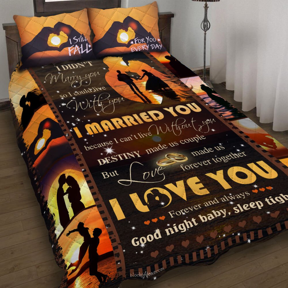 Couple I Married You Because I Can’t Live Without You - Quilt Set - Owls Matrix LTD