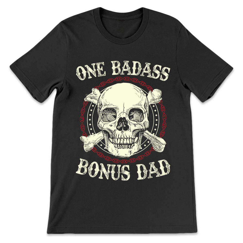 Father Gift One Badass Bonus Dad DGAY0408005Y Dark Classic T Shirt