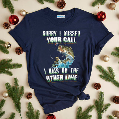 Fishing Funny I Was On The Other Line THAZ1511014Z Dark Classic T Shirt