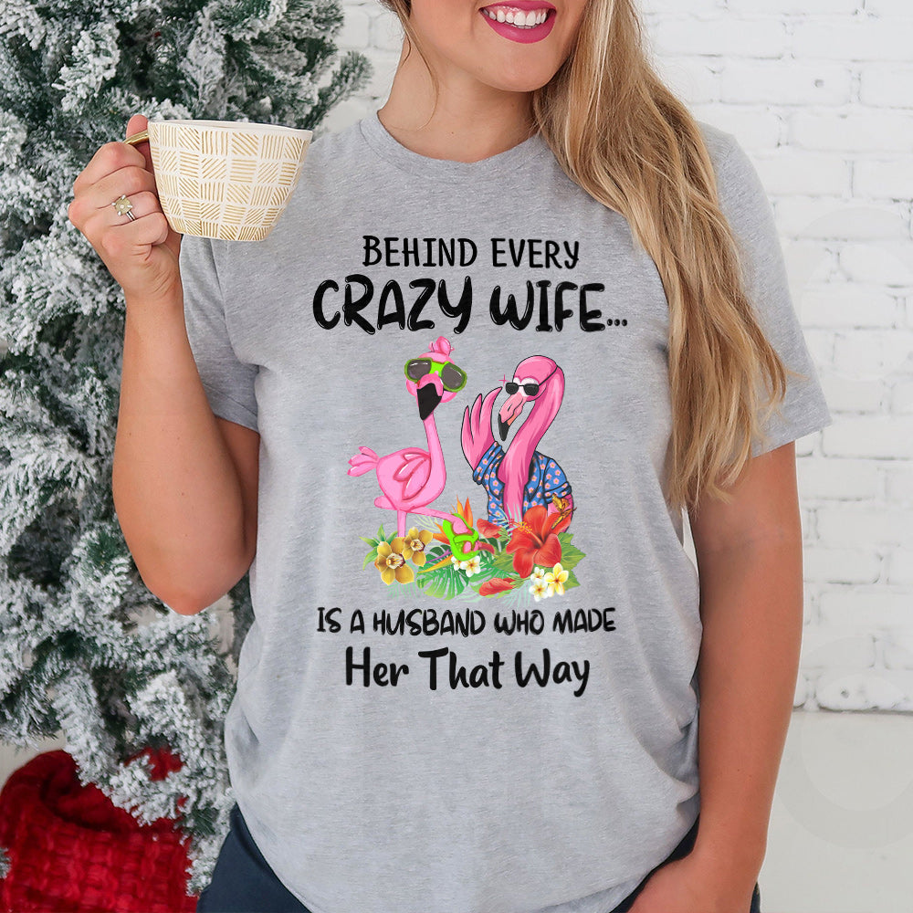 Flamingo Behind Every Crazy Wife BGRZ1611048Z Light Classic T Shirt