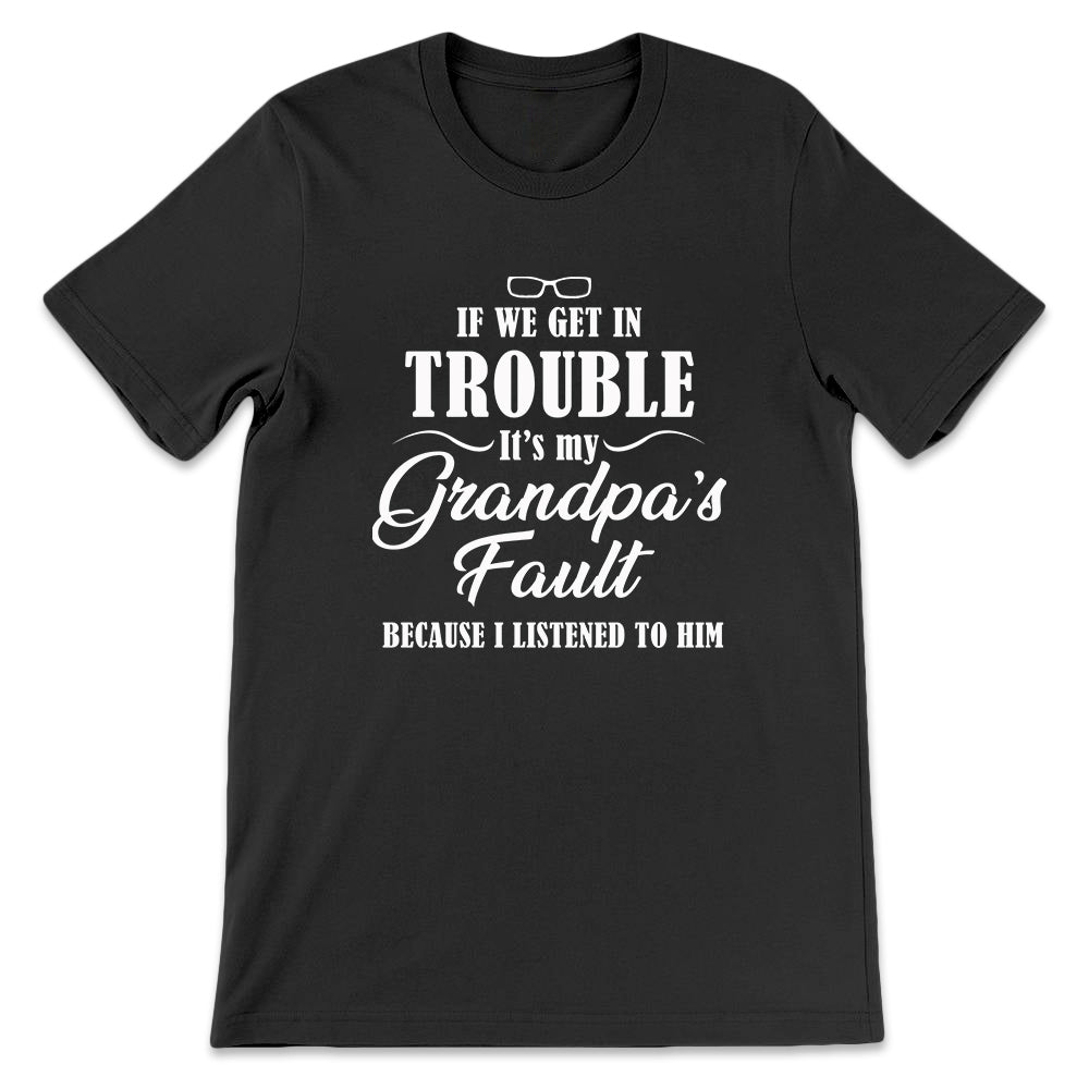 Grandpas Fault HTQZ1410129Z Dark Classic T Shirt