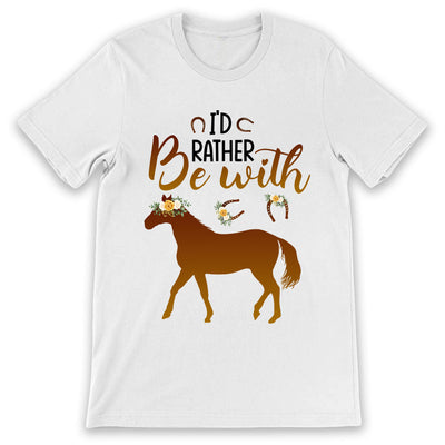 Horse Id Rather Be With Horse DNGB3006006Y Light Classic T Shirt
