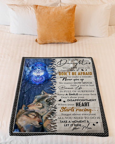Wolf When Life Gives A Chance Take It Mom To Daughter - Flannel Blanket - Owls Matrix LTD