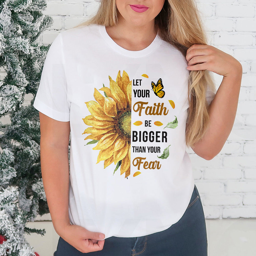 Sunflower Faith Be Bigger Than Your Fear DNGB0911025Z Light Classic T Shirt